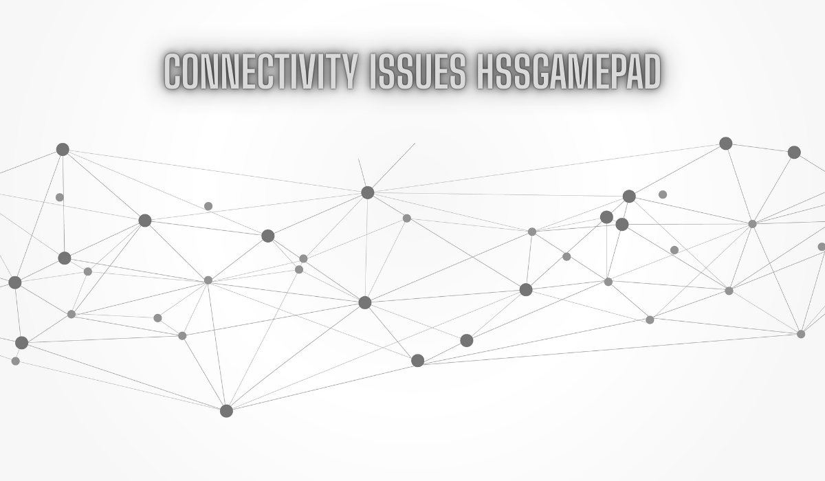 connectivity issues hssgamepad